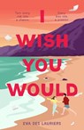 I Wish You Would - Eva Des Lauriers - 9781250377913