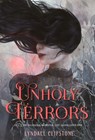 Unholy Terrors - Lyndall Clipstone - 9781250377975