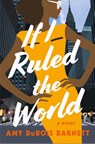 If I Ruled the World - Amy DuBois Barnett - 9781250378125