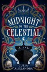 Midnight on the Celestial - Julia Alexandra - 9781250380111