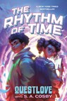 The Rhythm of Time - Questlove ; S. A. Cosby - 9781250390899