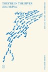 They're in the River (Picador Shorts) - John Mcphee - 9781250391285