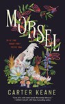 Morsel - Carter Keane - 9781250392459