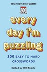 New York Times Games Every Day I'm Puzzling: 200 Easy to Hard Crosswords - New York Times - 9781250392749