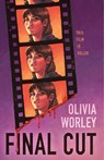 Final Cut - Olivia Worley - 9781250392985