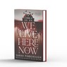 We Live Here Now - Sarah Pinborough - 9781250394057