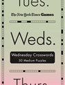 New York Times Games Wednesday Crosswords: 50 Medium Puzzles - New York Times - 9781250396259