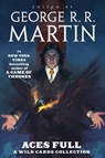 Aces Full: A Wild Cards Collection - George R. R. Martin - 9781250396891