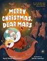 Merry Christmas, Dear Mars - Penny Parker Klostermann - 9781250399557