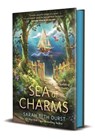 The Sea of Charms - Sarah Beth Durst - 9781250400673