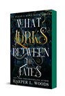 Woods, H: What Lurks Between the Fates - Harper L Woods - 9781250401182