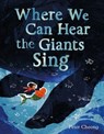 Where We Can Hear the Giants Sing - Peter Cheong - 9781250404725