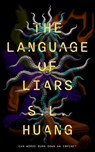 The Language of Liars - S. L. Huang - 9781250405333