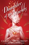 Daughter of No Worlds - Carissa Broadbent - 9781250405364
