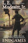 Endgames - L. E. Modesitt - 9781250406415