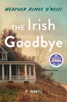 The Irish Goodbye - Heather Aimee O'Neill - 9781250408150