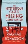 The Mysterious Case of the Missing Crime Writer: A Mystery - Ragnar Jónasson - 9781250408280