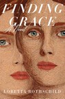 Finding Grace - Loretta Rothschild - 9781250409065