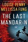 The Last Mandarin - Louise Penny ; Mellissa Fung - 9781250412522