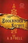 The Bookbinder's Secret - A. D. Bell - 9781250412645