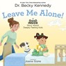 Leave Me Alone! - Becky Kennedy - 9781250413116