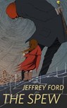 The Spew - Jeffrey Ford - 9781250413499