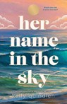 Her Name in the Sky - Kelly Quindlen - 9781250414472