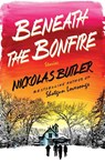 Beneath the Bonfire - Nickolas Butler - 9781250414519