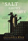 Salt Grows Heavy - Cassandra Khaw - 9781250417978