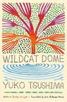 Wildcat Dome - Yuko Tsushima - 9781250419958