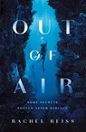 Out of Air - Rachel Reiss - 9781250422224