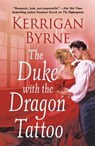 The Duke with the Dragon Tattoo - Kerrigan Byrne - 9781250422378