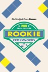New York Times Games Rookie Crosswords: 200 Easy Puzzles - New York Times - 9781250422613