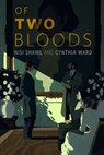 Of Two Bloods - Nisi Shawl ; Cynthia Ward - 9781250425355