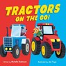 Tractors on the Go! - Michelle Robinson - 9781250427342