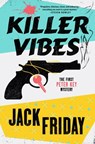 Killer Vibes: The First Peter Key Mystery - Jack Friday - 9781250428615