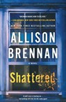 Shattered - Allison Brennan - 9781250430250