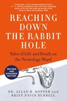 Reaching Down the Rabbit Hole - Allan H. Ropper - 9781250430700