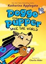 Doggo and Pupper Save the World - Katherine Applegate - 9781250431981