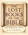 The Lost Books of the Bible: The Essential Texts - R. H. Charles - 9781250437501