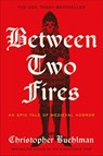 Between Two Fires - Christopher Buehlman - 9781250439215