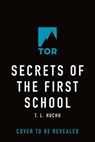 Secrets of the First School - T. L. Huchu - 9781250440914
