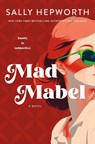 Mad Mabel - Sally Hepworth - 9781250442550