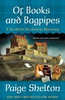 Of Books and Bagpipes: A Scottish Bookshop Mystery - Paige Shelton - 9781250452603