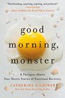 Good Morning, Monster - Catherine Gildiner - 9781250480798