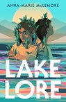 Lakelore - Anna-Marie McLemore - 9781250624154
