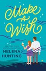 Make a Wish - Helena Hunting - 9781250624741