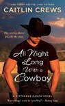 All Night Long with a Cowboy: A Kittredge Ranch Novel - CREWS,  Caitlin - 9781250750006