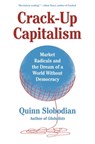 Crack-Up Capitalism - Quinn Slobodian - 9781250753908