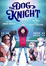 The Dog Knight - Jeremy Whitley - 9781250756725